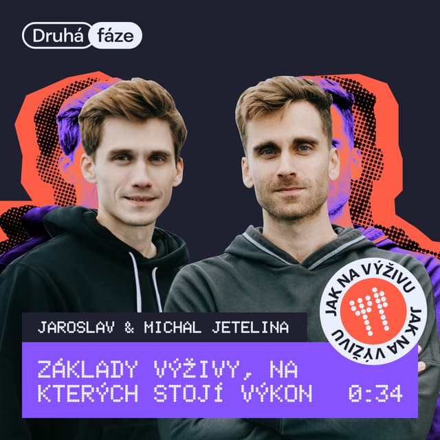 34# Jaroslav a Michal Jetelina: Základy výživy, na kterých stojí výkon